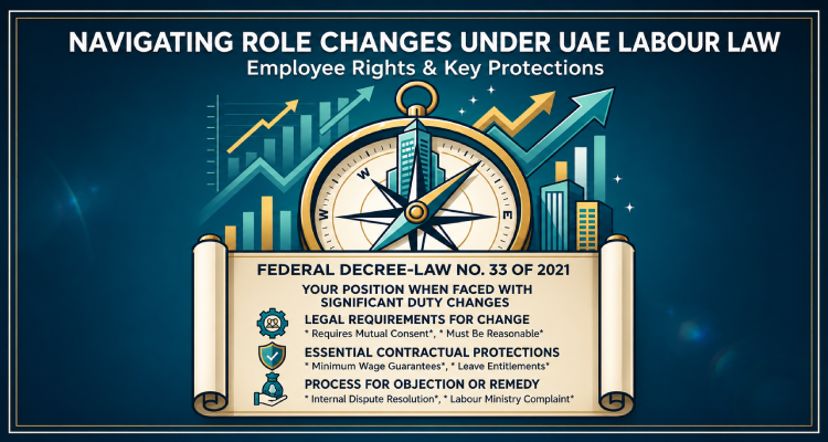 Navigating Role Changes Under UAE Labour Law: Employee Rights & Key Protections